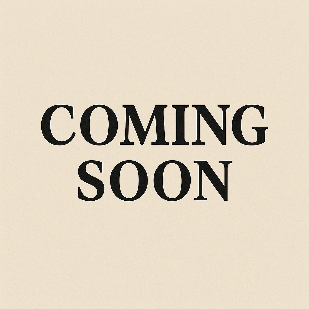 coming soon …